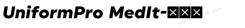 UniformPro MedIt字体转换 UniformPro MedIt字体转换